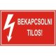 BEKAPCSOLNI TILOS! (MATRICA)