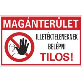   MAGÁNTERÜLET ILLETÉKTELENEKNEK BELÉPNI TILOS HORGANYZOTT LEMEZ 400X250 MM