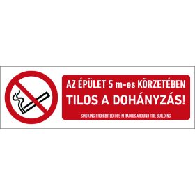 AZ ÉPÜLET 5M-ES KÖRZETÉBEN TILOS A DOHÁNYZÁS !