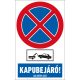 KAPUBEJÁRÓ ! MEGÁLLNI TILOS AUTÓ ELSZÁLLÍTÁS PVC TÁBLA 250X400MM