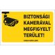 BIZTONSÁGI KAMERÁVAL MEGFIGYELT TERÜLET-16X25CM PLASTIC