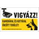 VIGYÁZZ ! KAMERÁVAL ÉS KUTYÁVAL ÖRZÖTT TERÜLET ! PVC TÁBLA 400X250MM
